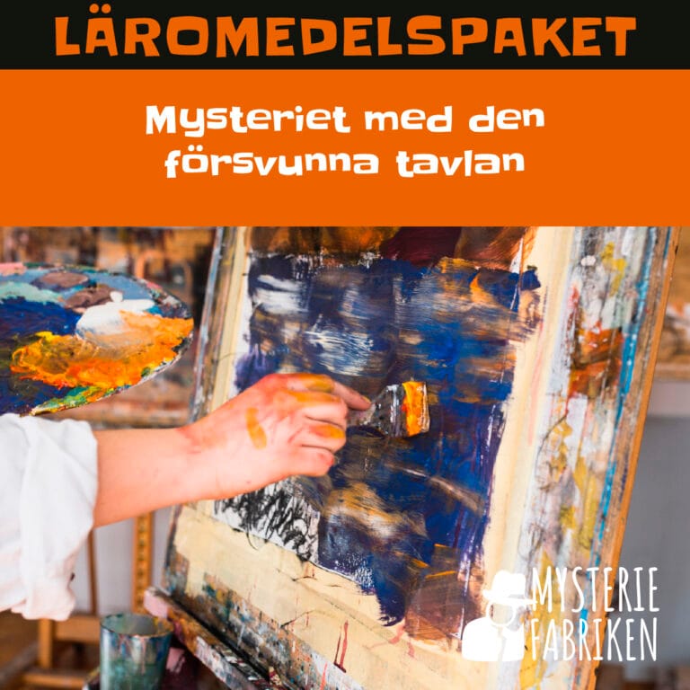 Läromedelspaket - Mysteriet med den försvunna tavlan - Mysteriefabriken & Svenska Mordgåtor